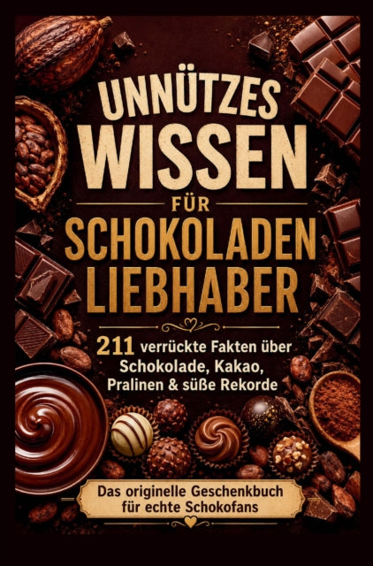 Unnutzes Wissen fur Schokoladenliebhaber cover