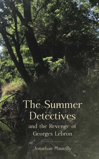 The Summer Detectives and the Revenge of Georges Lebron cover