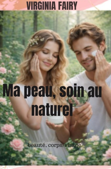 Ma peau, soin au naturel cover