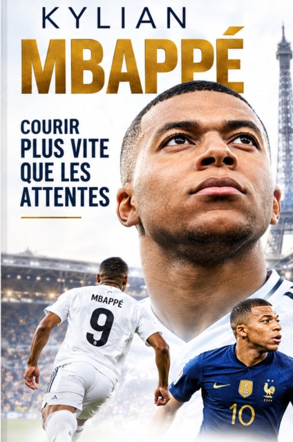 KYLIAN MBAPPE : COURIR PLUS VITE QUE LES ATTENTES cover