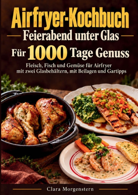 Airfryer-Kochbuch – Feierabend unter Glas cover