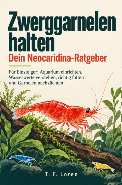 Zwerggarnelen halten – Dein Neocaridina-Ratgeber cover