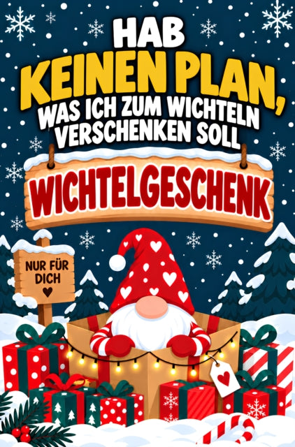 Wichtelgeschenk - hab keinen Plan, was ich zum Wichteln verschenken soll cover