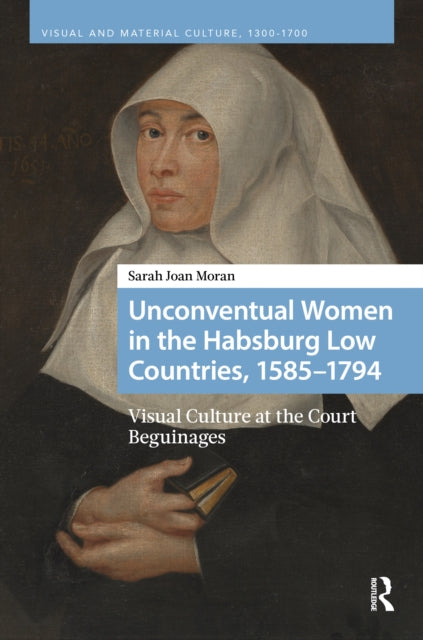 Unconventual Women in the Habsburg Low Countries, 1585–1794 cover