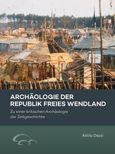 Archaologie der Republik Freies Wendland cover