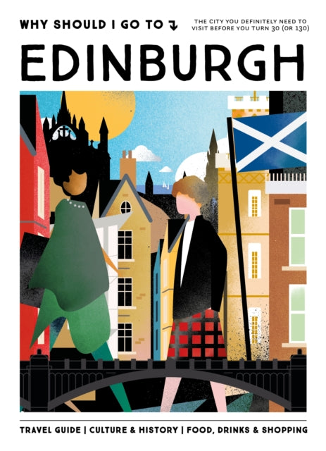Why Should I Go To Edinburgh cover