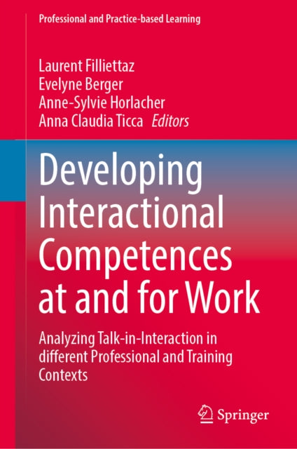 Developing Interactional Competences at and for Work cover