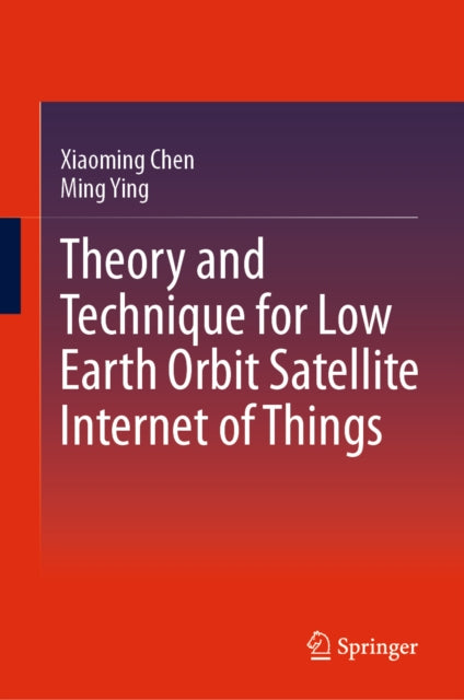Theory and Technique for Low Earth Orbit Satellite Internet of Things cover