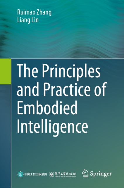 The Principles and Practice of Embodied Intelligence cover