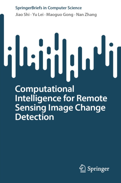 Computational Intelligence for Remote Sensing Image Change Detection cover