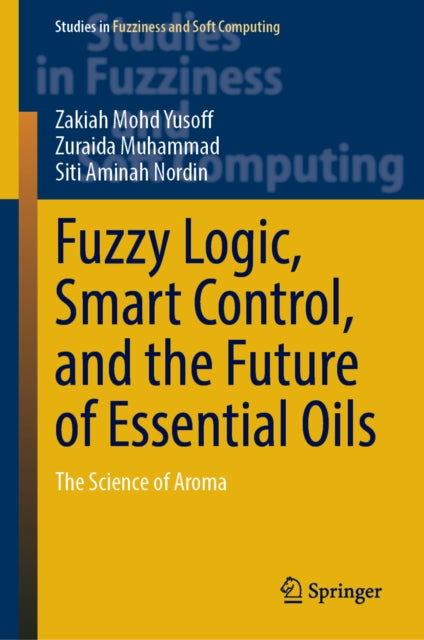 Fuzzy Logic, Smart Control, and the Future of Essential Oils cover