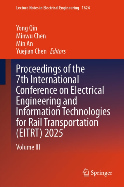 Proceedings of the 7th International Conference on Electrical Engineering and Information Technologies for Rail Transportation (EITRT) 2025 cover