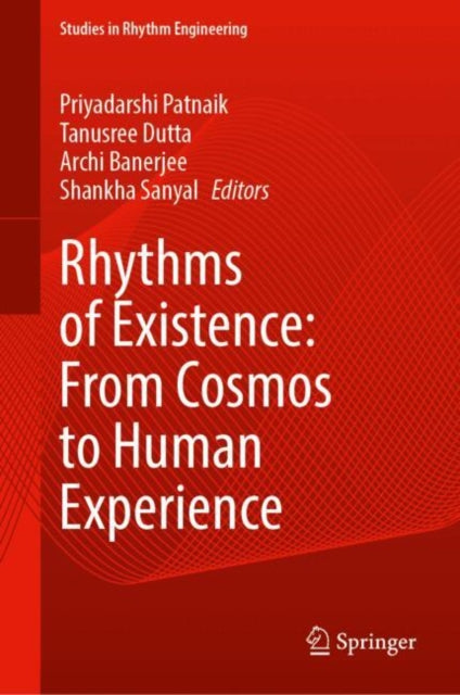 Rhythms of Existence: From Cosmos to Human Experience cover