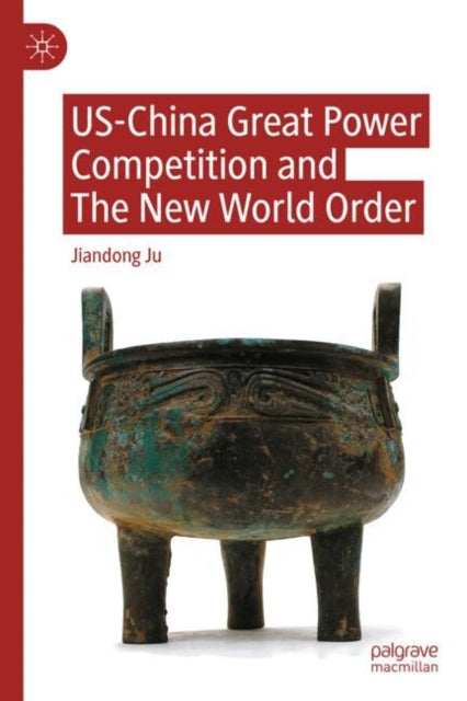 US-China Great Power Competition and The New World Order cover