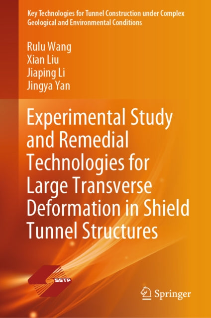 Experimental Study and Remedial Technologies for Large Transverse Deformation in Shield Tunnel Structures cover