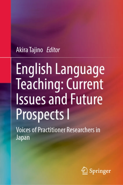 English Language Teaching: Current Issues and Future Prospects I cover
