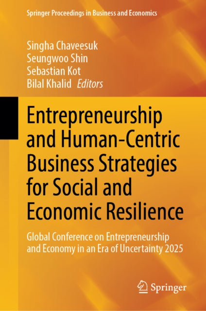 Entrepreneurship and Human-Centric Business Strategies for Social and Economic Resilience cover