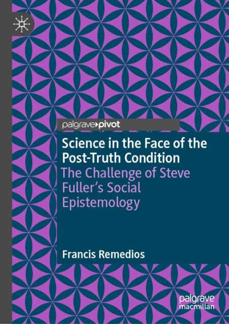 Science in the Face of the Post-Truth Condition cover