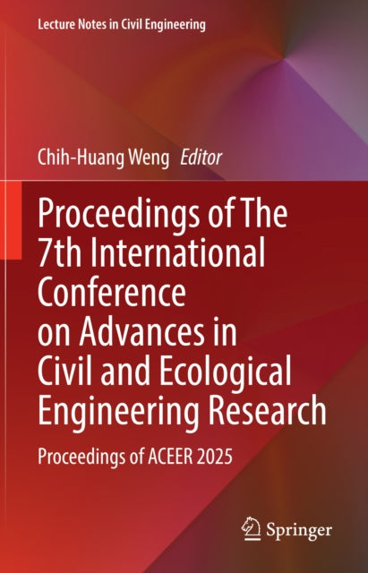 Proceedings of The 7th International Conference on Advances in Civil and Ecological Engineering Research cover