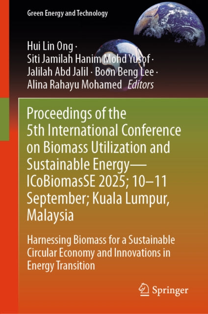 Proceedings of the 5th International Conference on Biomass Utilization and Sustainable Energy—ICoBiomasSE 2025; 10–11 September; Kuala Lumpur, Malaysia cover