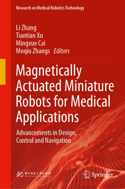 Magnetically Actuated Miniature Robots for Medical Applications cover
