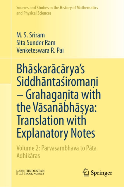 Bhaskaracarya's Siddhantasiromani – Grahaganita with the Vasanabhasya: Translation with Explanatory Notes cover