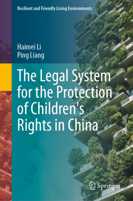 The Legal System for the Protection of Children's Rights in China cover
