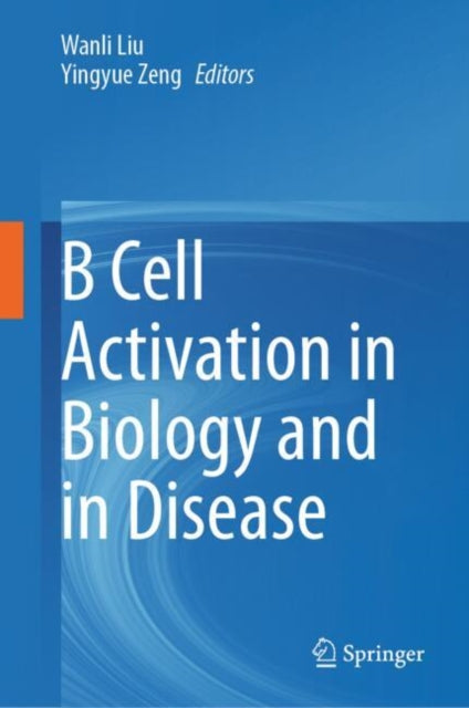 B Cell Activation in Biology and in Disease cover