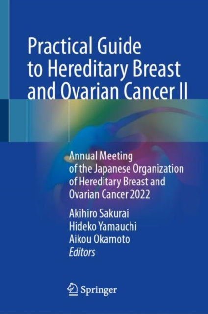 Practical Guide to Hereditary Breast and Ovarian Cancer II cover