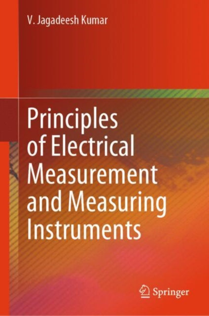Principles of Electrical Measurement and Measuring Instruments cover