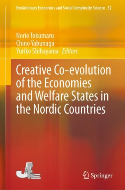 Creative Co-evolution of the Economies and Welfare States in the Nordic Countries cover