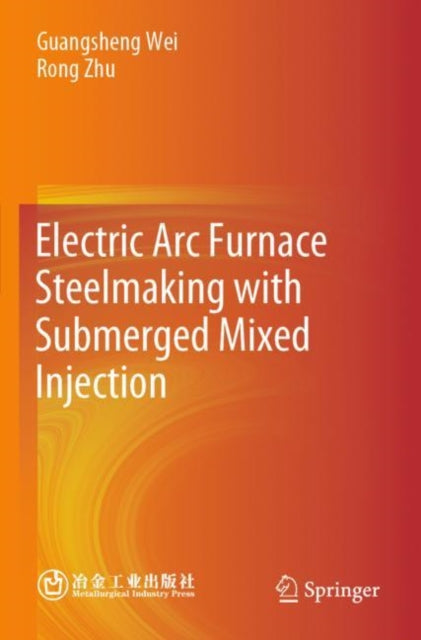 Electric Arc Furnace Steelmaking with Submerged Mixed Injection cover