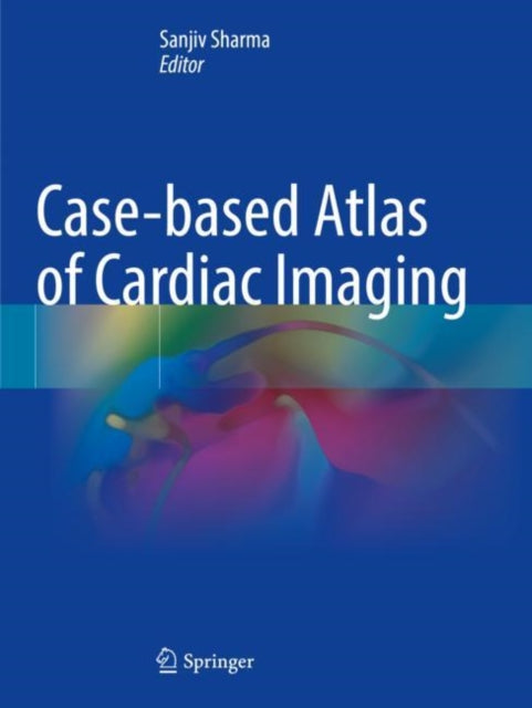 Case-based Atlas of Cardiac Imaging cover