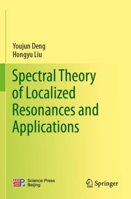Spectral Theory of Localized Resonances and Applications cover
