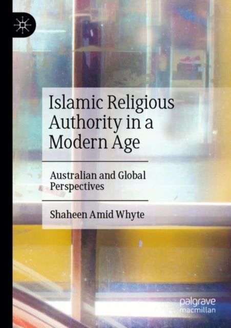 Islamic Religious Authority in a Modern Age cover