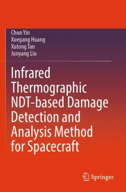 Infrared Thermographic NDT-based Damage Detection and Analysis Method for Spacecraft cover