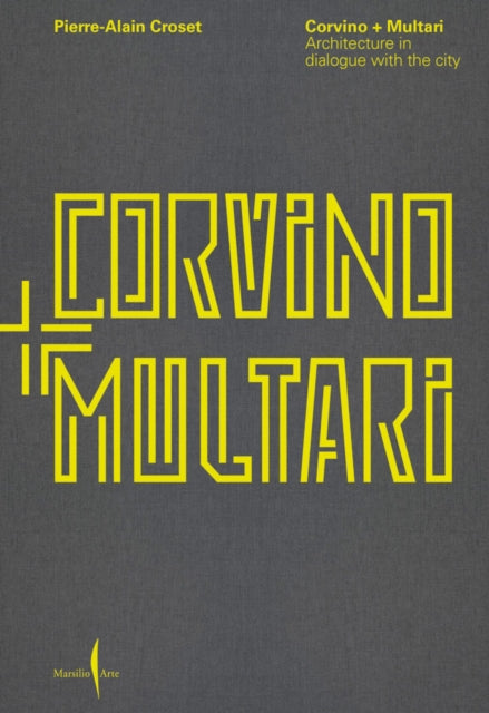 Corvino + Multari: Architecture in dialogue with the city cover
