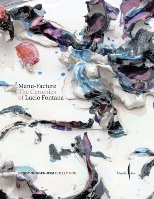 Manu-Facture: Lucio Fontana's Ceramics cover