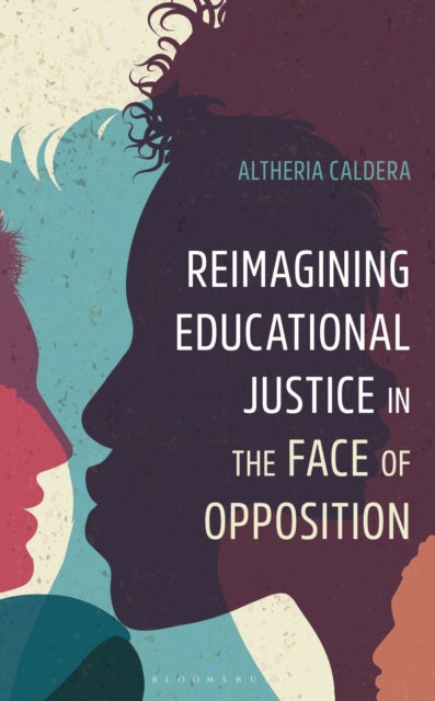 Reimagining Educational Justice in the Face of Opposition cover