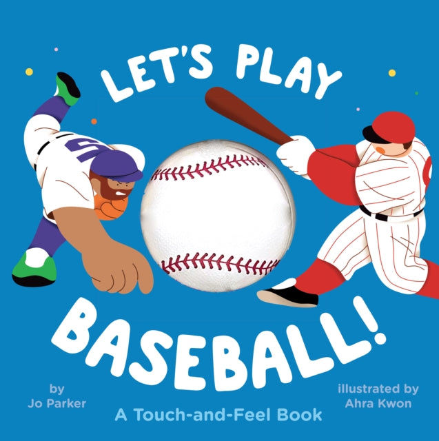 Let's Play Baseball!: A Touch-and-Feel Book cover