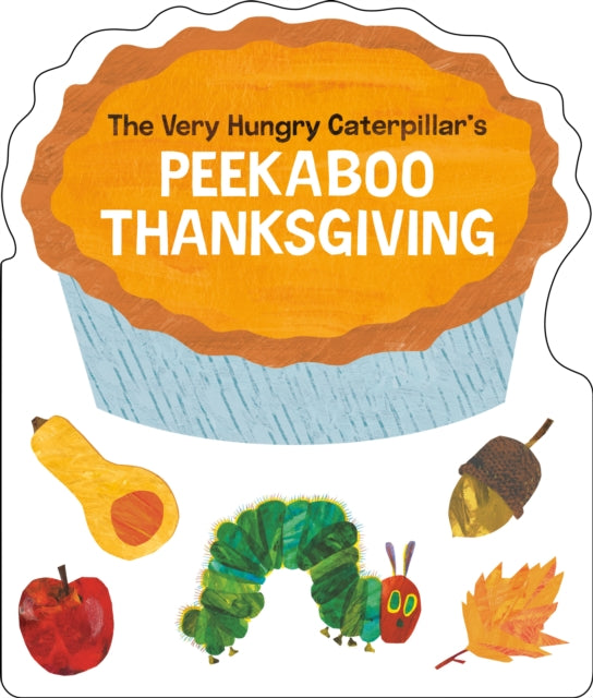 The Very Hungry Caterpillar's Peekaboo Thanksgiving cover
