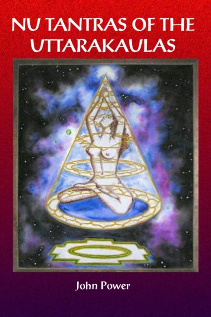 Nu Tantras of the Uttara Kaulas cover