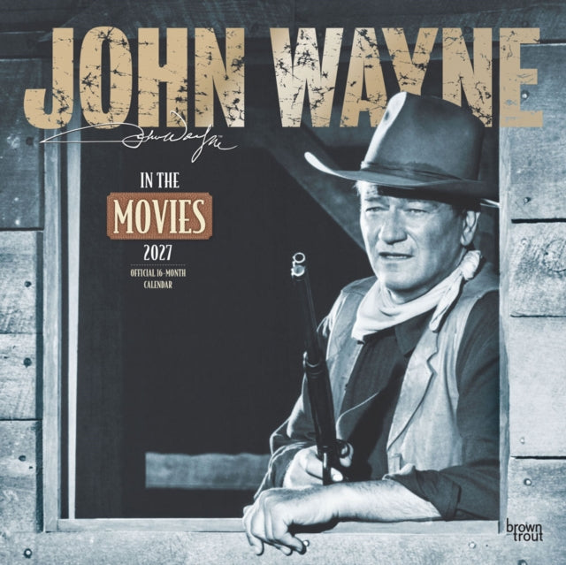 John Wayne in the Movies Official 2027 12 X 24 Inch (Hanging) Monthly Square Wall Calendar Plastic-Free cover