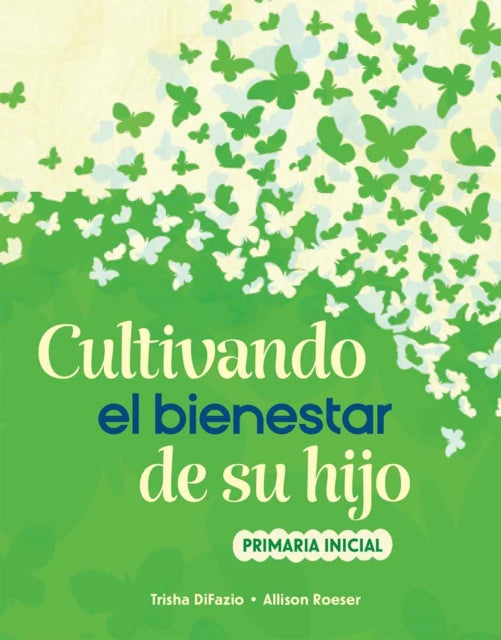 Cultivando el bienestar de su hijo cover