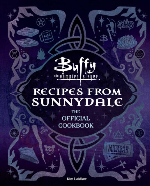 Buffy the Vampire Slayer: Recipes from Sunnydale: The Official Cookbook cover