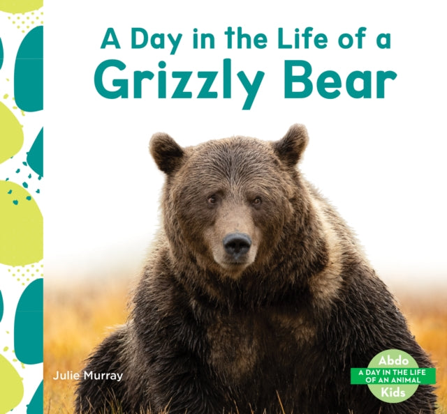 Day in the Life of a Grizzly Bear cover