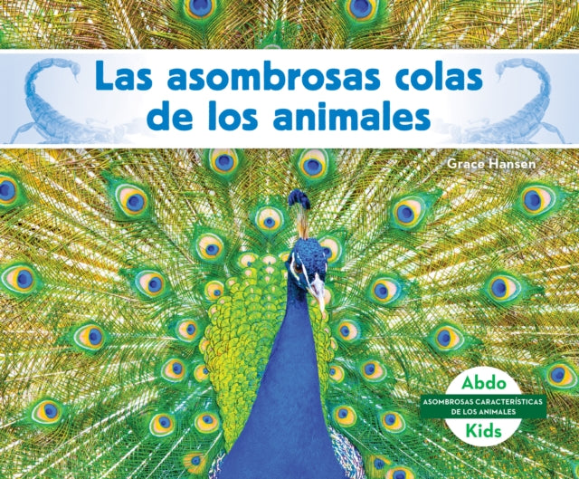 Las asombrosas colas de los animales (Different Tails of Animals) cover