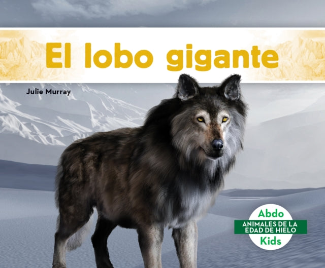 El lobo gigante (Dire Wolf) cover