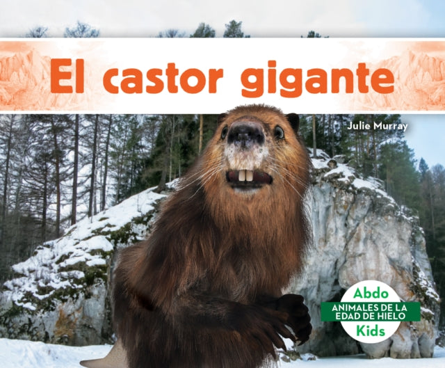 El castor gigante (Giant Beaver) cover
