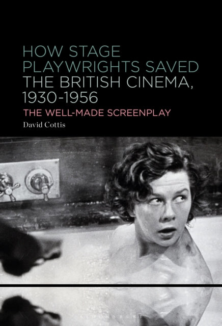 How Stage Playwrights Saved the British Cinema, 1930-1956 cover